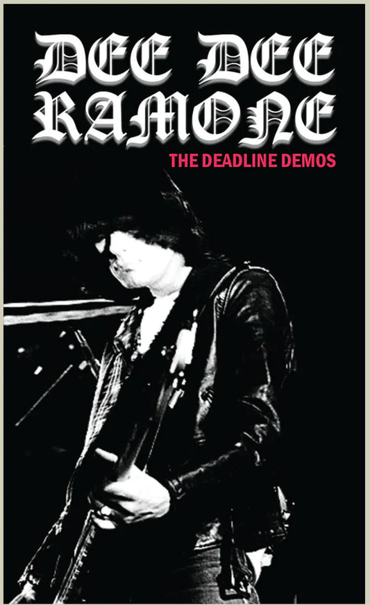 DEE DEE RAMONE – The Deadline Demos Cassette