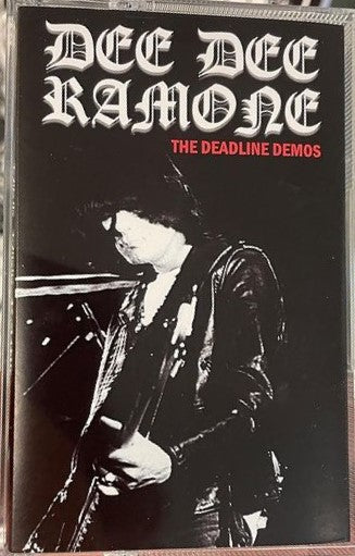 DEE DEE RAMONE – The Deadline Demos Cassette