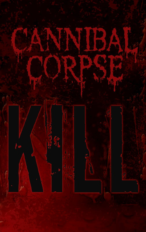 CANNIBAL CORPSE – Kill Cassette