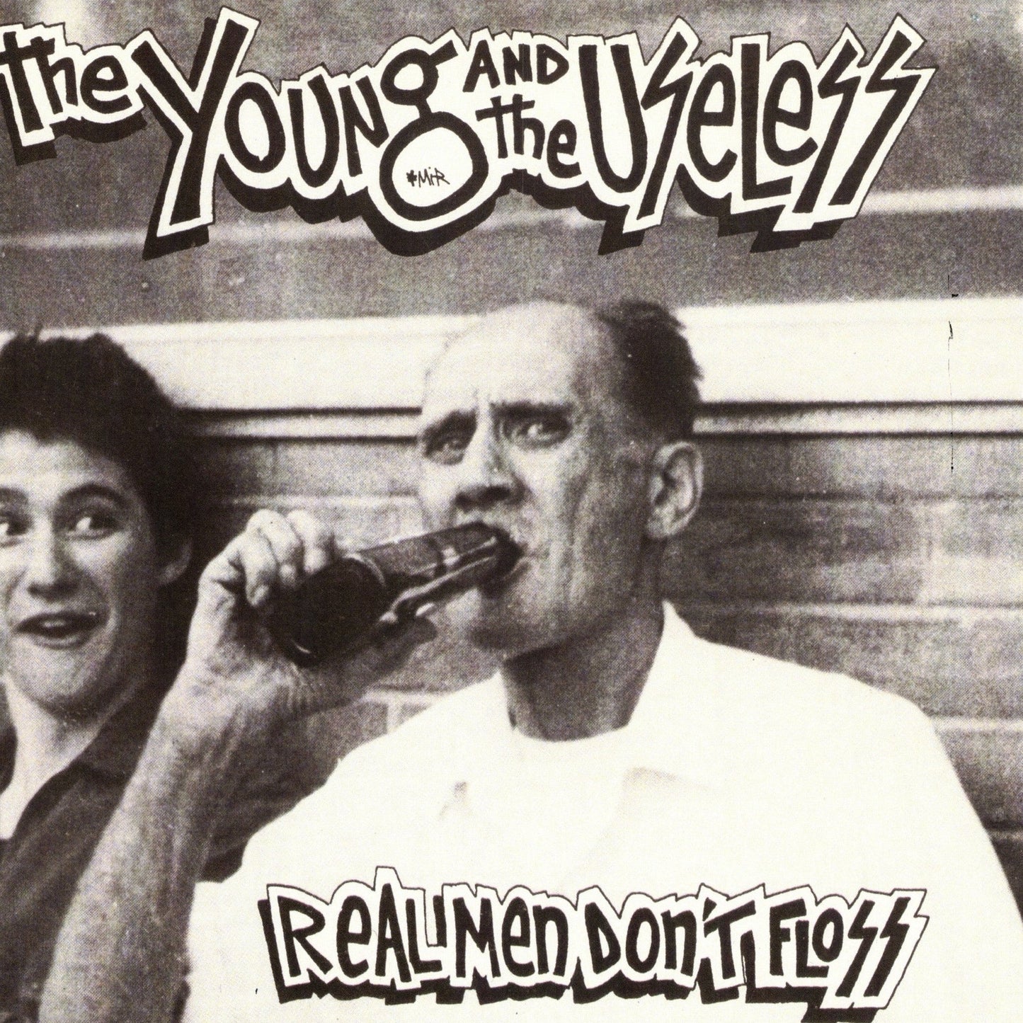 YOUNG & THE USELESS – Real Men Don't Floss 7"