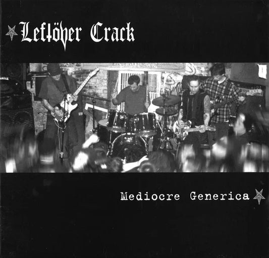 LEFTÖVER CRACK – Mediocre Generica LP