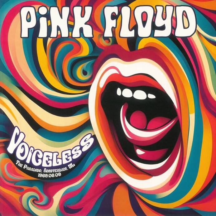 PINK FLOYD – Voiceless • The Paradiso, Amsterdam 1969.08.09 LP