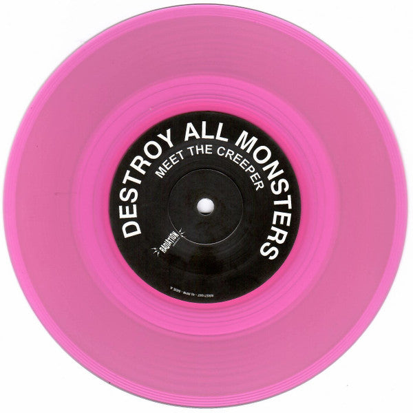DESTROY ALL MONSTERS – Meet the Creeper 7" (pink vinyl)