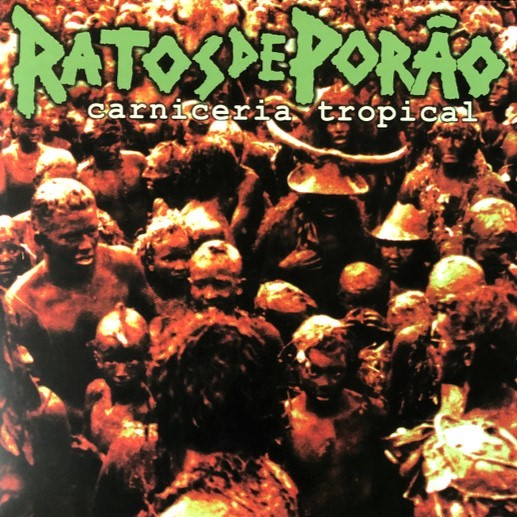 RATOS DE PORÃO – Carniceria Tropical LP