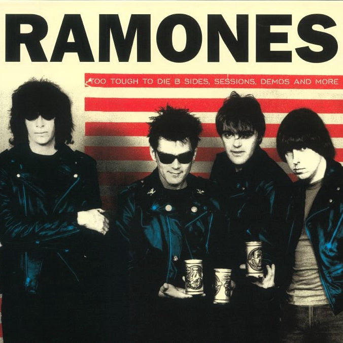 RAMONES – Too Tough To Die: B Sides, Sessions, Demos & More LP