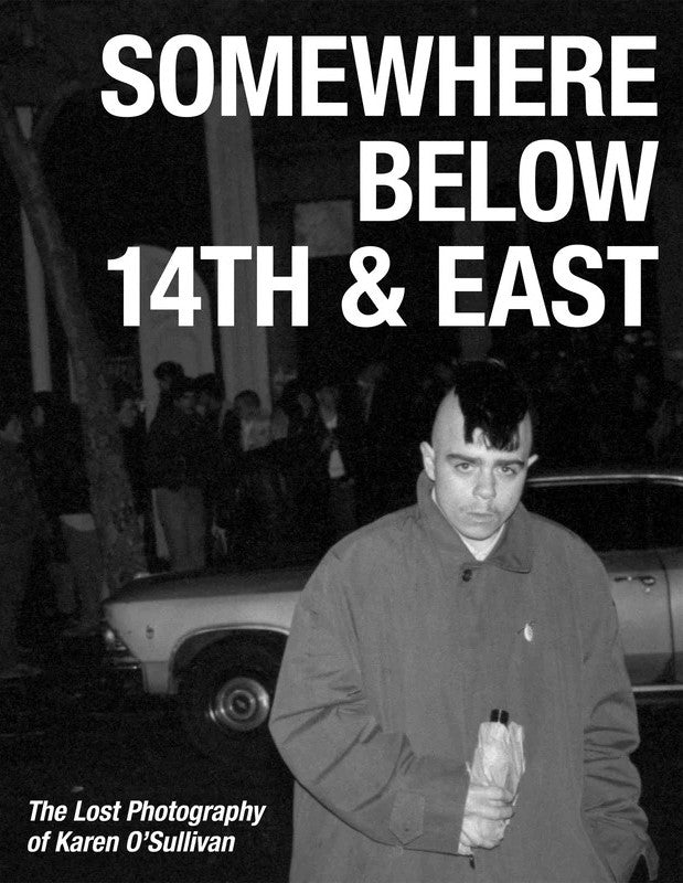 Somewhere Below 14th & East: The Lost Photography of Karen O'Sullivan