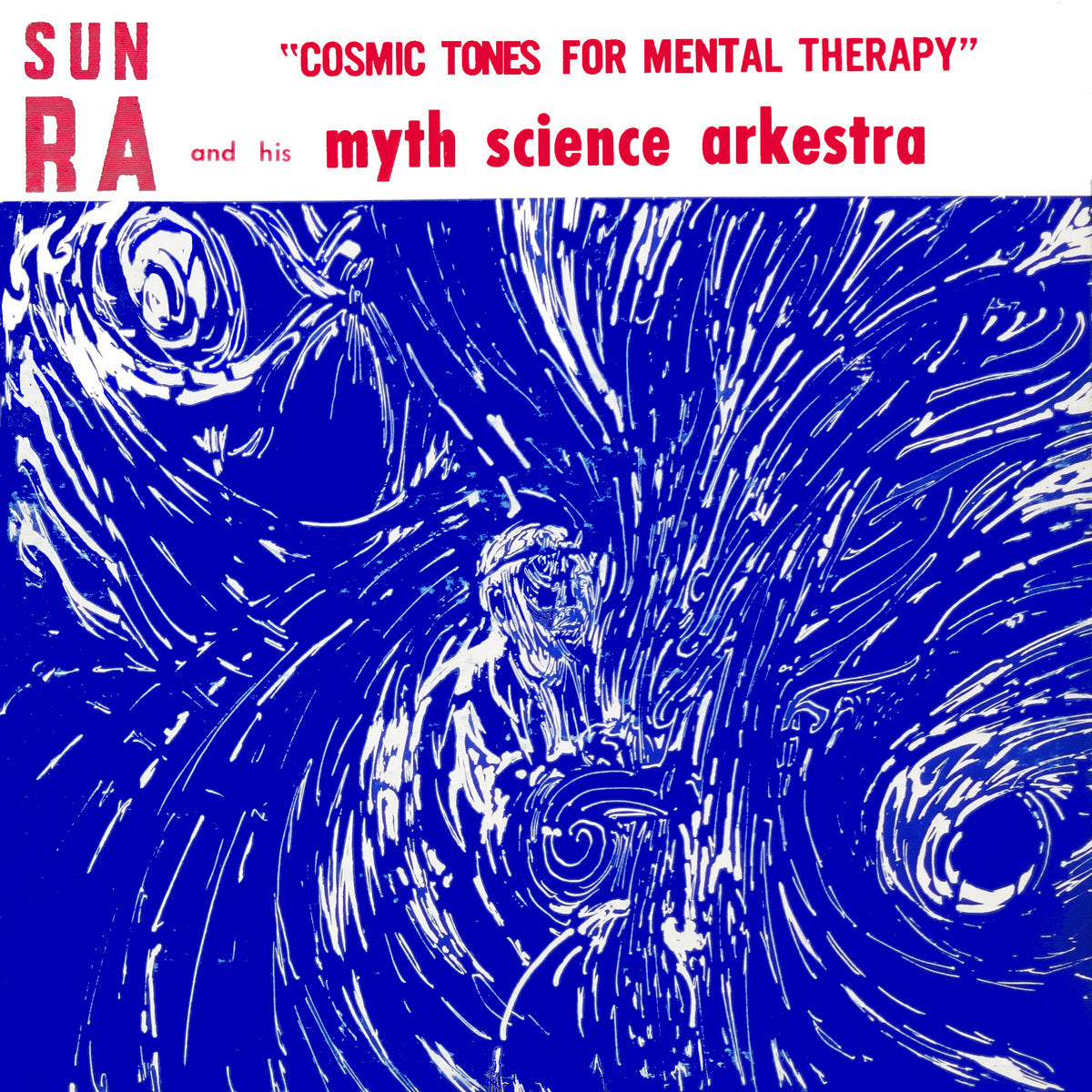 SUN RA & HIS MYTH SCIENCE ARKESTRA – Cosmic Tones For Mental Therapy LP