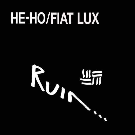 RUIN... – He-Ho\Fiat Lux 2xLP