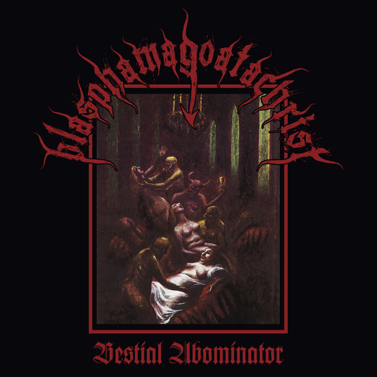 BLASPHAMAGOATACHRIST – Bestial Abominator LP