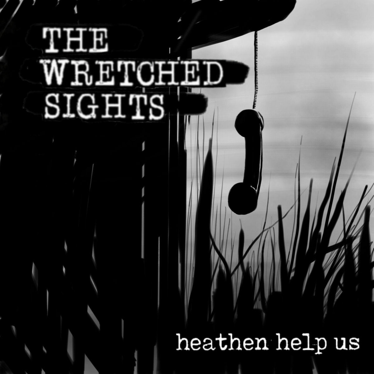 WRETCHED SIGHTS – Heathen Help Us 7" (color vinyl)