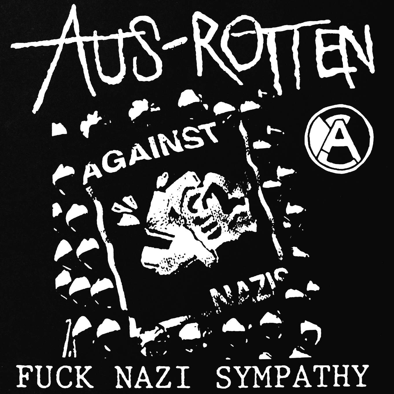 AUS-ROTTEN – Fuck Nazi Sympathy 7"