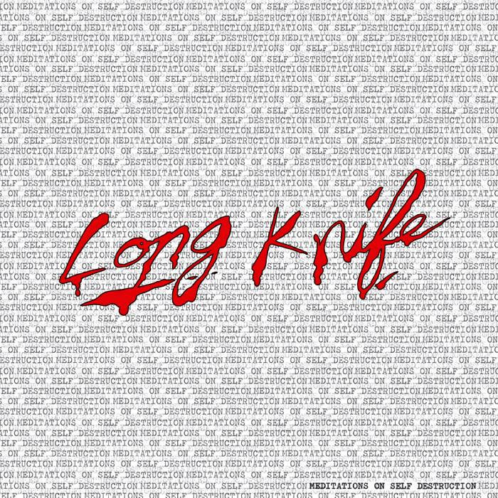 LONG KNIFE – Meditations On Self Destruction LP