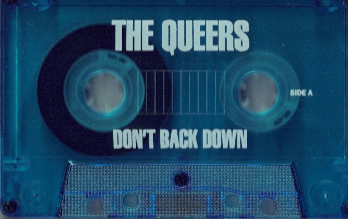 QUEERS – Don't Back Down Cassette