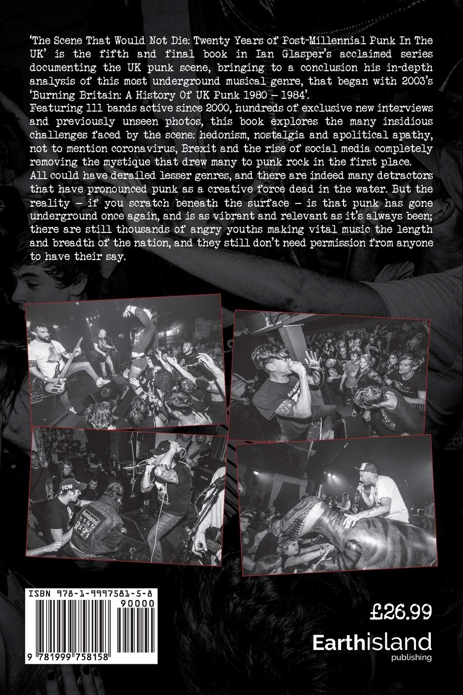The Scene That Would Not Die: Twenty Years Of Post-Millennial Punk In The UK by Ian Glasper