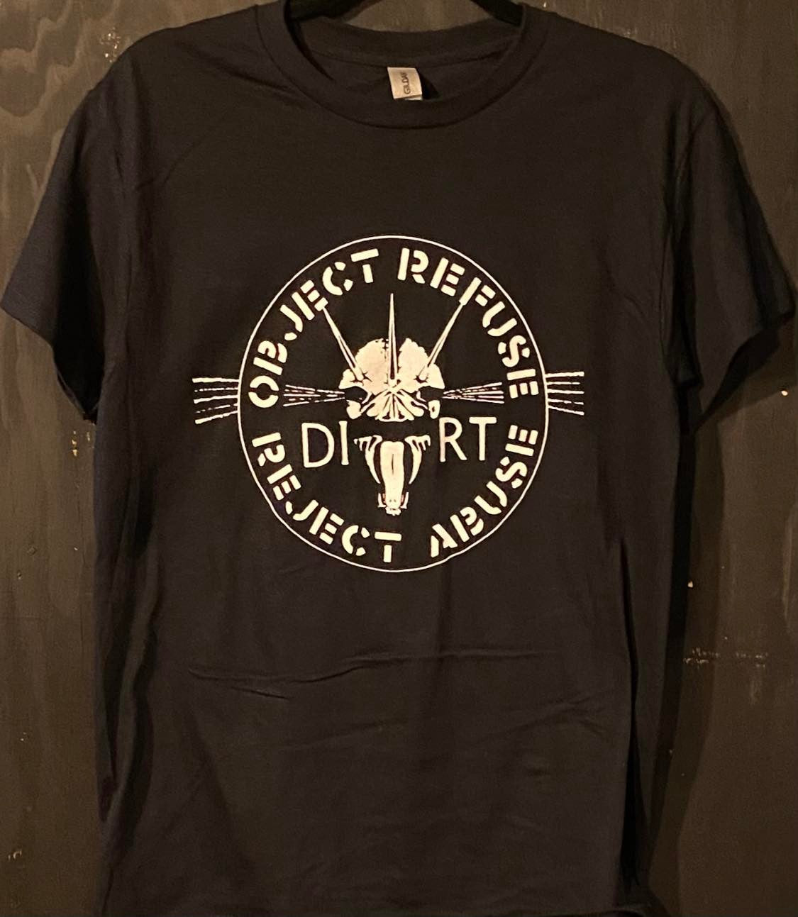 DIRT | Object Refuse Reject Abuse T-Shirt