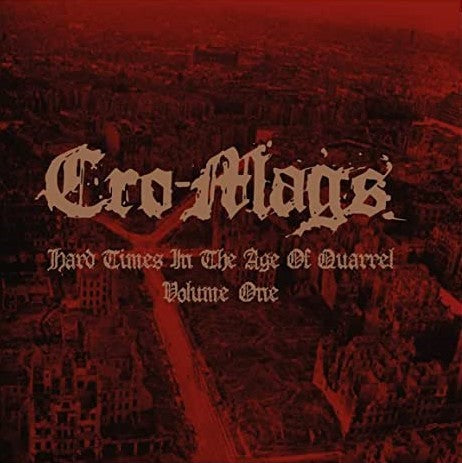 CRO-MAGS – Hard Times In The Age Of Quarrel Vol 1 2xLP