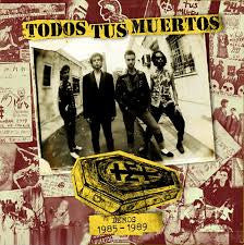 TODOS TUS MUERTOS – Demos 1985-1989 LP