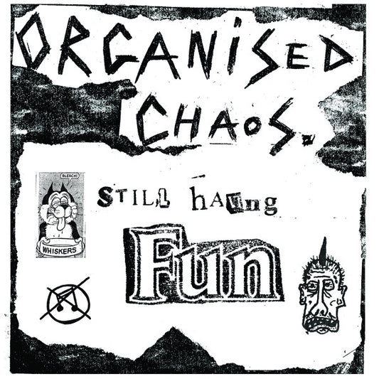 ORGANISED CHAOS – Still Having Fun LP