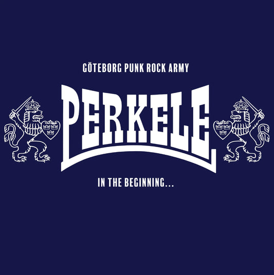 PERKELE – Göteborg Punk Rock Army - In The Beginning... LP