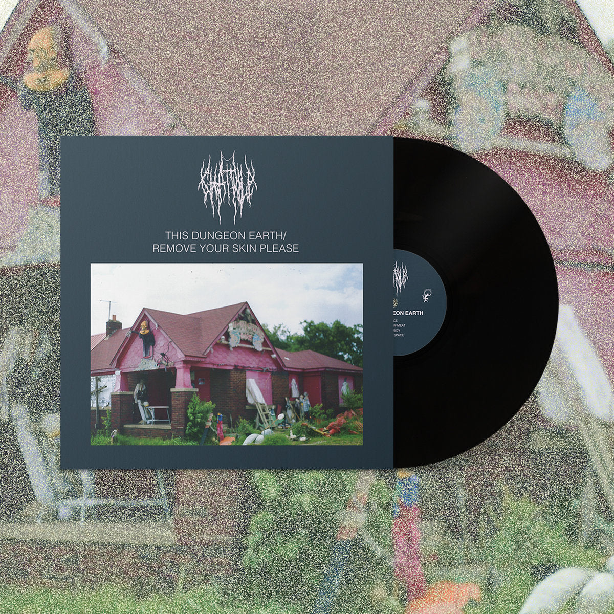 CHAT PILE – This Dungeon Earth / Remove Your Skin Please LP