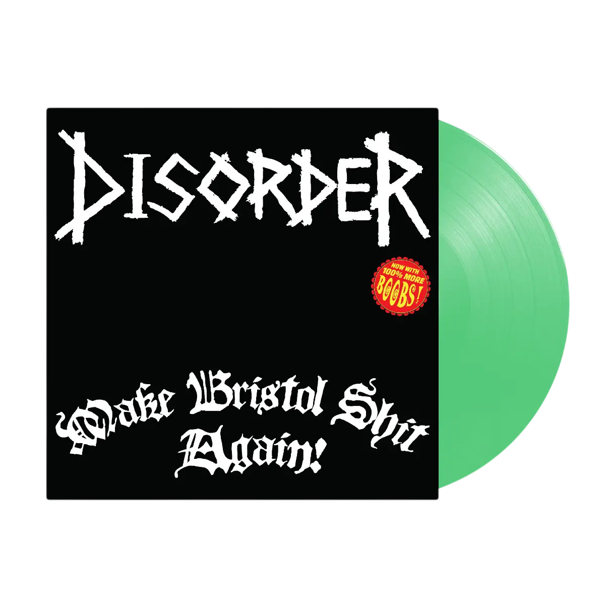 DISORDER – Make Bristol Shit Again! LP (green transparent vinyl)