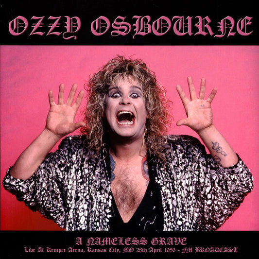 OZZY OSBOURNE – A Nameless Grave • Live At Kemper Arena, Kansas City, MO 4/28/1986 LP