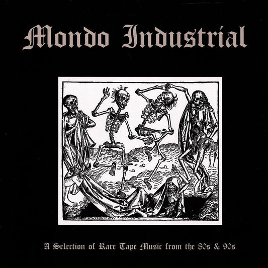 V/A – Mondo Industrial • A Selection Of Rare Tape Music From The 80s & 90s LP