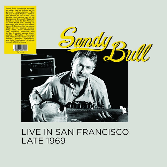 SANDY BULL – Live In San Francisco Late 1969 LP