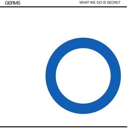 GERMS – What We Do Is Secret LP