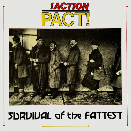 !ACTION PACT! – Survival Of The Fattest LP