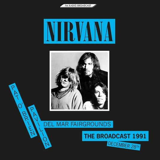 NIRVANA – The Broadcast 1991: Pat O'Brien Pavilion Del Mar Fairgrounds LP (turquoise vinyl)