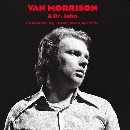 VAN MORRISON / DR. JOHN – Live At Vara Studios, Holland 1977 LP