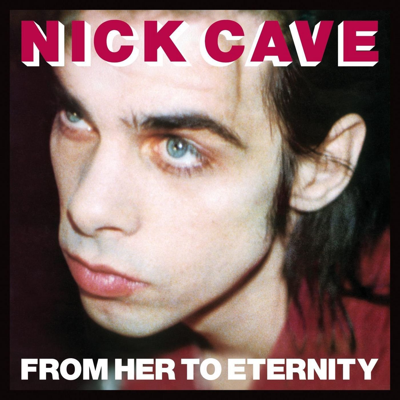 NICK CAVE & THE BAD SEEDS – From Her To Eternity LP