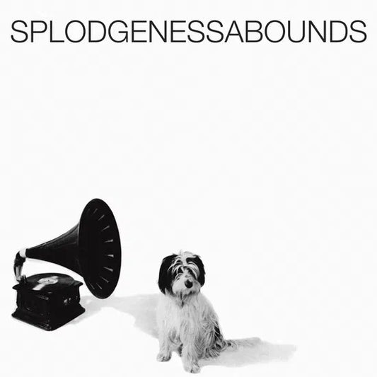 SPLODGENESSABOUNDS – S/T LP