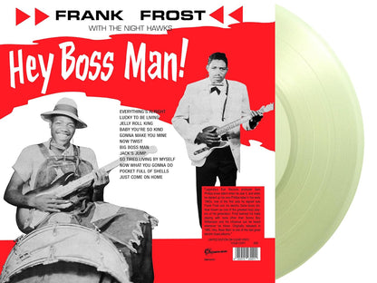 FRANK FROST WITH THE NIGHT HAWKS – Hey Boss Man! LP (clear vinyl)