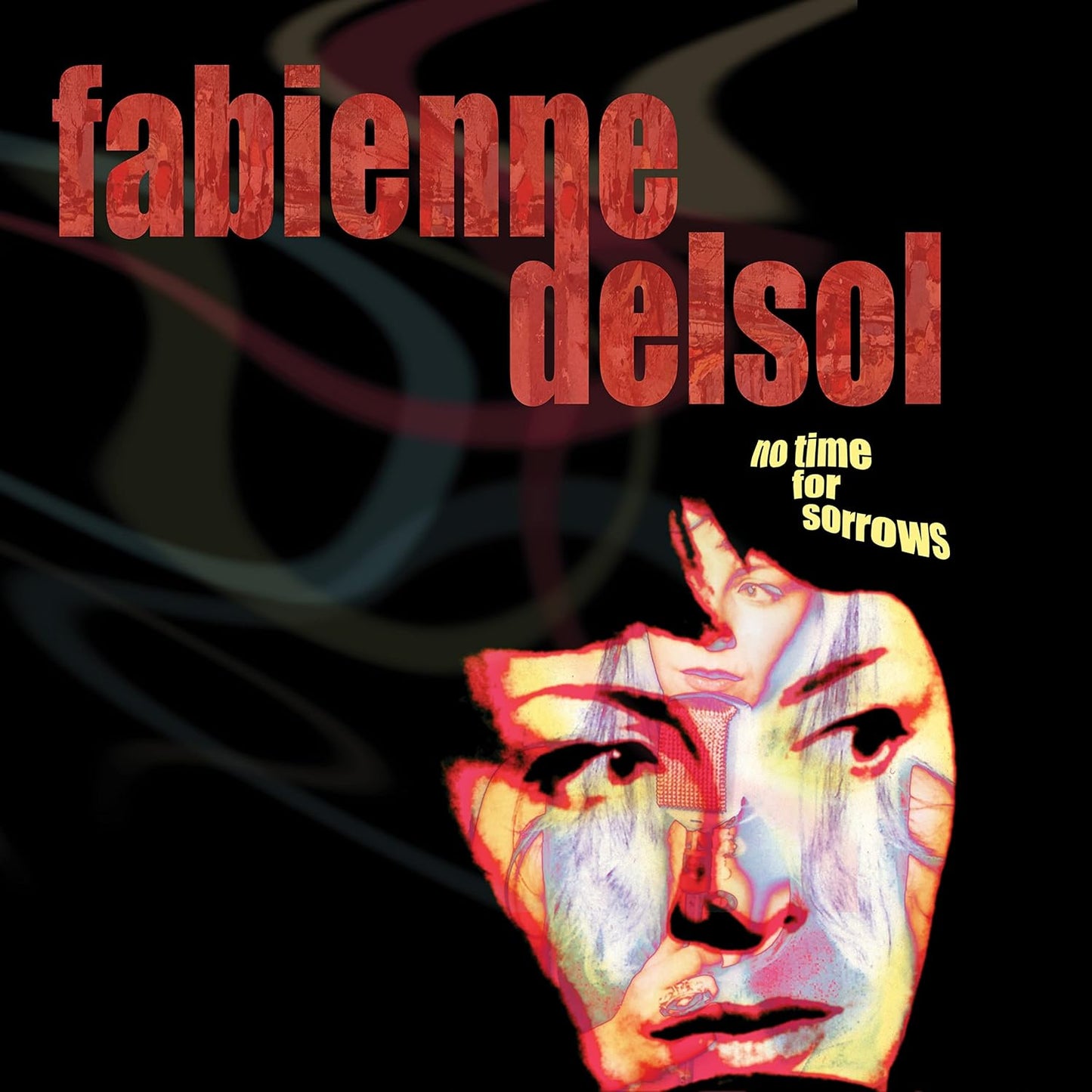 FABIENNE DELSOL – No Time For Sorrows LP (white vinyl)