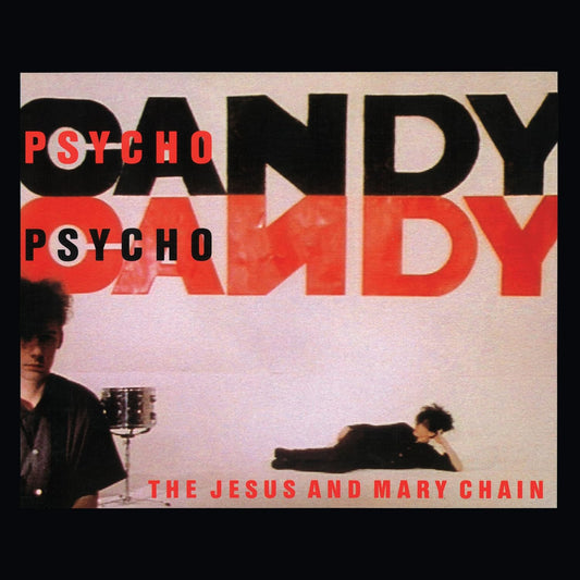JESUS & MARY CHAIN – Psychocandy LP
