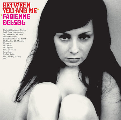 FABIENNE DELSOL – Between You And Me LP (white vinyl)