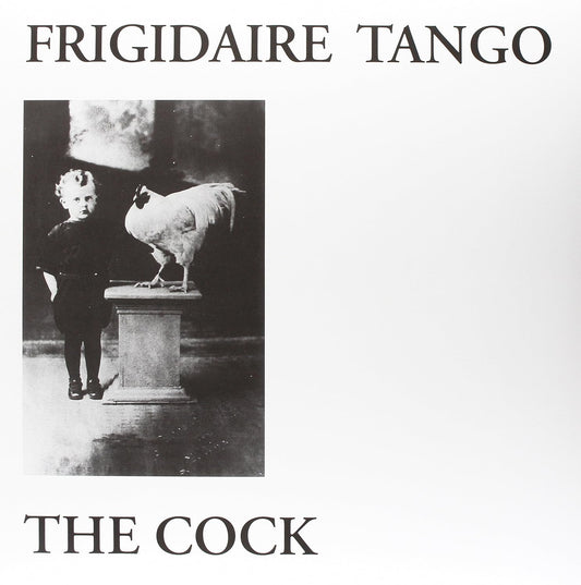 FRIGIDAIRE TANGO – The Cock LP + CD