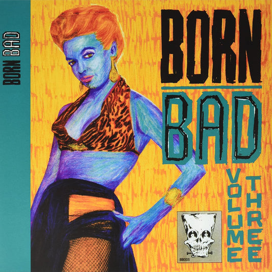 V/A – Born Bad Volume Three LP