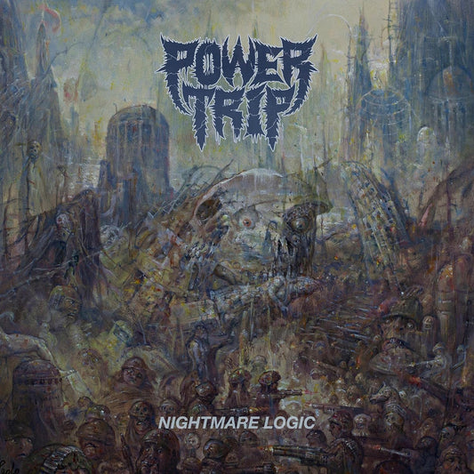 POWER TRIP – Nightmare Logic LP