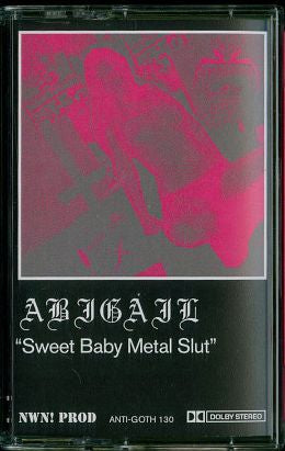 ABIGAIL – Sweet Baby Metal Slut Cassette