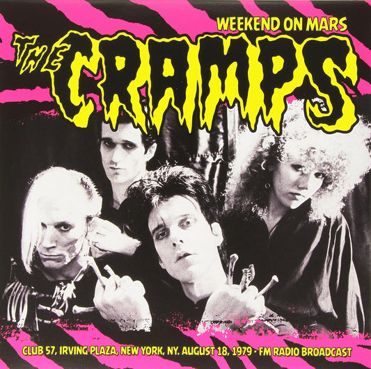 CRAMPS – Weekend On Mars • Club 57, NYC 8/18/1979 LP