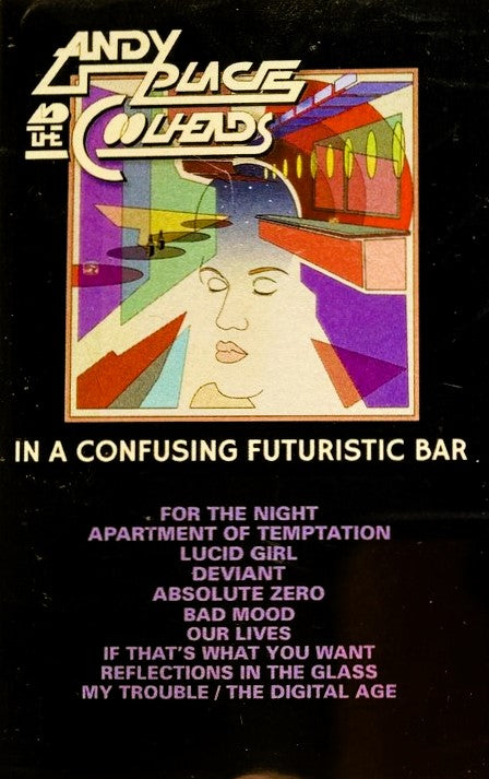 ANDY PLACE & THE COOLHEADS – In A Confusing Futuristic Bar Cassette