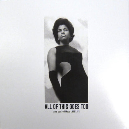 V/A – All Of This Goes Too: American Soul Music 1955-1972 2xLP