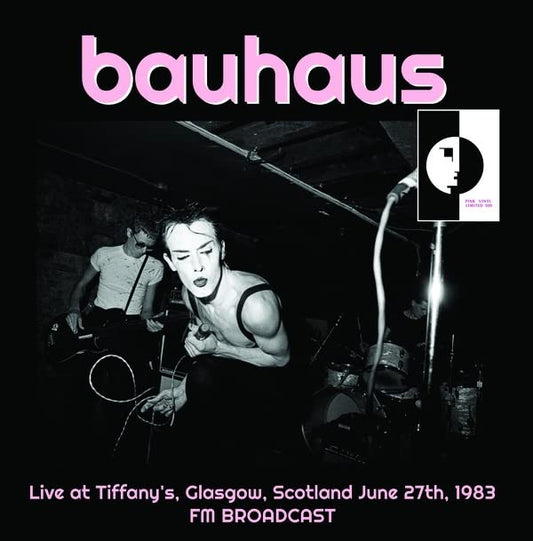 BAUHAUS – Live at Tiffany's • Glasgow, Scotland 6/27/83 LP (pink vinyl)