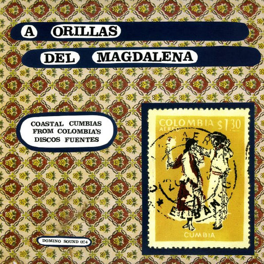 V/A – A Orillas Del Magdalena • Coastal Cumbias From Colombia's Discos Fuentes LP