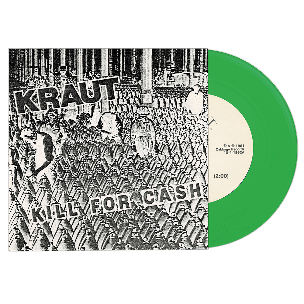 KRAUT – Kill For Cash 7" (color vinyl)