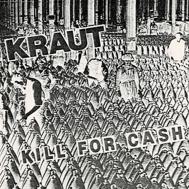 KRAUT – Kill For Cash 7" (color vinyl)