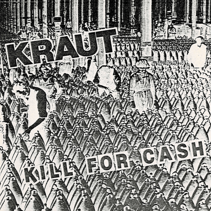 KRAUT – Kill For Cash 7" (color vinyl)